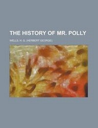 Abbildung von: The History of Mr. Polly - Rarebooksclub.com