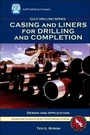 Cover: Casing and Liners for Drilling and Completion - Gulf Publishing Company