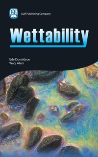 Enlarge image Cover: Wettability - Gulf Publishing Company