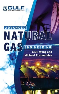 Enlarge image Cover: Advanced Natural Gas Engineering - Gulf Publishing Company