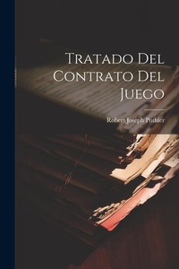 Abbildung von: Tratado Del Contrato Del Juego - Legare Street Press