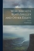 Cover: Wordsworth, Keats, Shelley and Other Essays - Legare Street Press