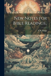 Enlarge image Cover: New Notes for Bible Readings.. - Legare Street Press
