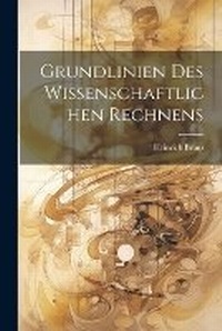 Abbildung von: Grundlinien des wissenschaftlichen Rechnens - Legare Street Press