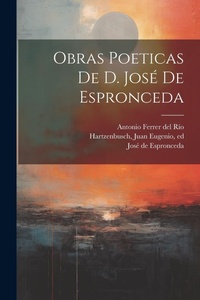 Abbildung von: Obras poeticas de d. Jose&#769; de Espronceda - Legare Street Press