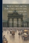Cover: Briefe Und Akten Zur Geschichte Des Dreissigjaehrigen Krieges; Volume 2 - Legare Street Press