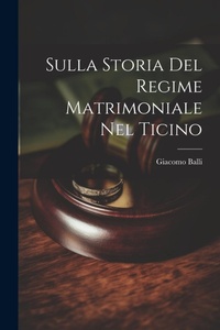 Bild: Sulla Storia Del Regime Matrimoniale Nel Ticino - Legare Street Press