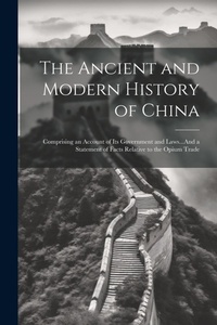 Abbildung von: The Ancient and Modern History of China - Legare Street Press