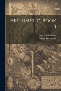 Abbildung von: Arithmetic, Book 3 - Legare Street Press