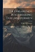 Cover: Die Erklaerende Beschreibung Der Landformen - Legare Street Press