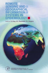 Enlarge image Cover: Remote Sensing and Geographical Information Systems in Epidemiology: Volume 47 - Academic Press