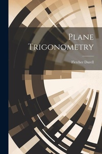 Abbildung von: Plane Trigonometry - Legare Street Press