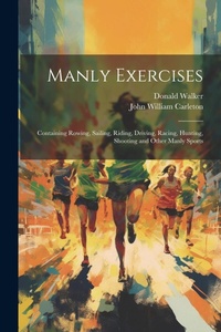 Enlarge image Cover: Manly Exercises - Legare Street Press