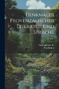 Cover: Denkmaeler Provenzalischer Literatur Und Sprache; Volume 1 - Legare Street Press