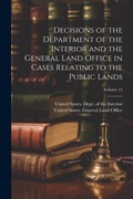 Bild: Decisions of the Department of the Interior and the General Land Office in Cases Relating to the Public Lands; Volume 15 - Legare Street Press