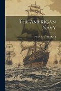 Cover: The American Navy - Legare Street Press