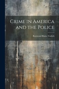 Cover: Crime in America and the Police - Legare Street Press