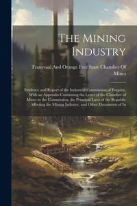 Abbildung von: The Mining Industry - Legare Street Press