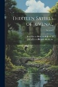 Cover: Thirteen Satires of Juvenal; Volume 2 - Legare Street Press