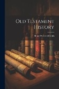 Cover: Old Testament History - Legare Street Press