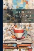 Cover: The Greater Victorian Poets - Legare Street Press