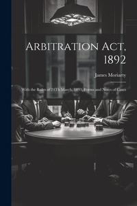Abbildung von: Arbitration Act, 1892 - Legare Street Press