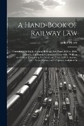 Cover: A Hand-Book of Railway Law - Legare Street Press