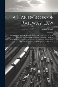 Abbildung von: A Hand-Book of Railway Law - Legare Street Press