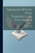 Cover: Iohannis Wyclif Opus Evangelicum, Volumes 1-2 - Legare Street Press