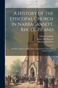 Cover: A History of the Episcopal Church in Narragansett, Rhode Island - Legare Street Press