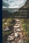 Cover: Appalachia; Volume 9 - Legare Street Press