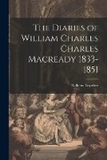 Cover: The Diaries of William Charles Charles Macready 1833-1851 - Legare Street Press