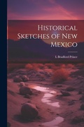 Cover: Historical Sketches of New Mexico - Legare Street Press