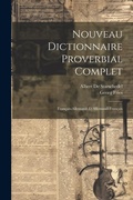 Cover: Nouveau Dictionnaire Proverbial Complet - Legare Street Press