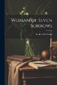 Enlarge image Cover: Woman of Seven Sorrows - Legare Street Press