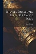 Cover: Israels Erhebung Und Der Ewige Jude - Legare Street Press