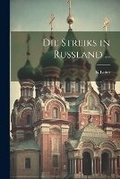 Cover: Die Streiks in Russland ... - Legare Street Press