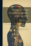 Cover: Wasch- Und Desinfektions-Anstalten - Legare Street Press