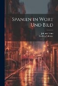 Abbildung von: Spanien in Wort Und Bild - Legare Street Press