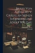 Cover: Briefe Von Albrecht V. Graefe an Seinen Jugendfreund Adolf Waldau - Legare Street Press