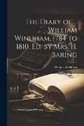 Cover: The Diary of ... William Windham, 1784 to 1810. Ed. by Mrs. H. Baring - Legare Street Press