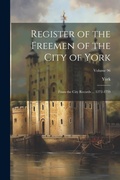 Cover: Register of the Freemen of the City of York - Legare Street Press