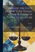 Cover: Laws of the State of New York Passed at the Sessions of the Legislature; Volume 1 - Legare Street Press