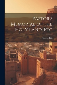 Abbildung von: Pastor's Memorial of the Holy Land, Etc - Legare Street Press