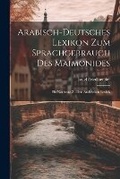 Cover: Arabisch-Deutsches Lexikon Zum Sprachgebrauch Des Maimonides - Legare Street Press