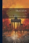 Cover: Eraclius - Legare Street Press