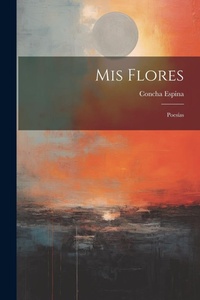 Abbildung von: Mis Flores - Legare Street Press