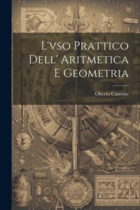 Abbildung von: L'vso Prattico Dell' Aritmetica E Geometria - Legare Street Press