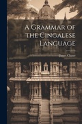 Cover: A Grammar of the Cingalese Language - Legare Street Press