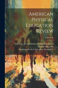 Cover: American Physical Education Review; Volume 21 - Legare Street Press